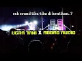 Download Lagu Cek Sound UGRA TANI X ABBAS AUDIO tiba-tiba di hentikan..?