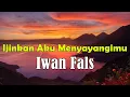 Download Lagu Iwan Fals - Izinkan Aku Menyayangimu (Lirik)
