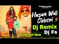 Lagu Husan Wali Chori ( Dj Remix) Nazar Ka Beran Bandh le Dora | Dj Fs Remix | Haryanvi Dj Song