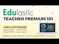 Edulastic Premium 101 with Jennie