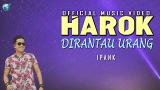 ipank harok dirantau urang official music video pop minang lagu minang terbaru