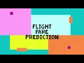 Flight Fare Prediction - Machine Learning Project Random Forest Algorithm