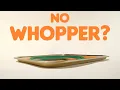 Lagu Burger King Ad But There Is No Whopper