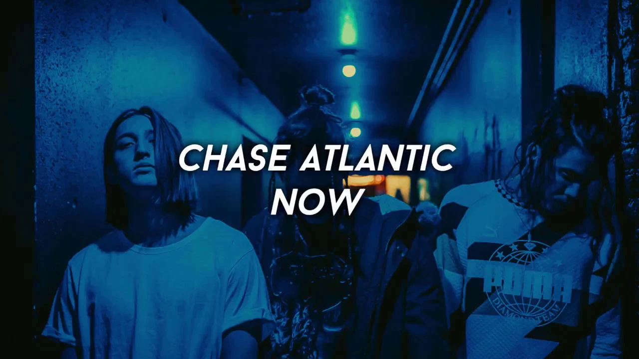 Chase Atlantic - Now (Lyrics)