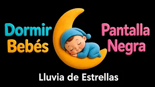 Música para Dormir Bebés Profundamente ❤️ Pantalla Oscura ❤️  Pantalla Negra para Dormir ⭐ Estrellas