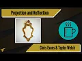 Projection and Reflection