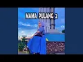 Download Lagu Mama pulang 2