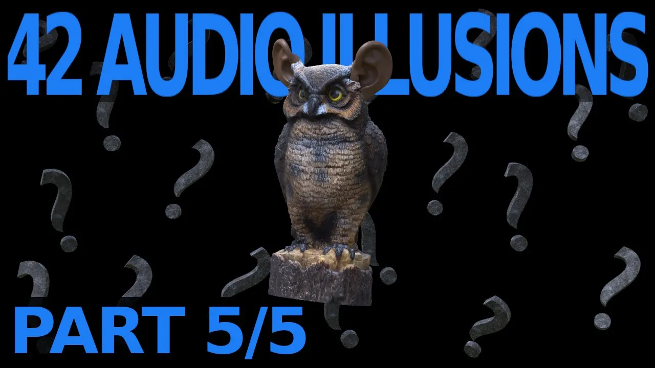 42 Audio Illusions & Phenomena! - Part 5/5 of Psychoacoustics