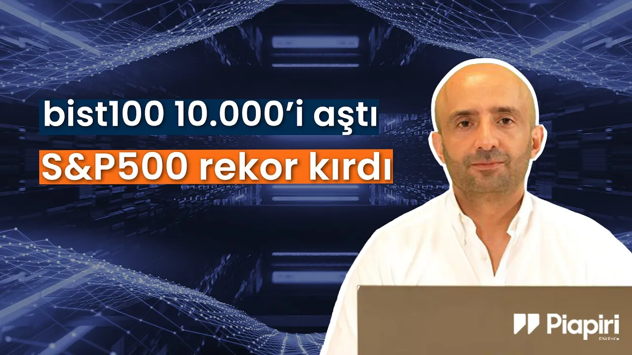 BIST ve S&P500’de Güçlü Momentum | Yükseliş Devam Edecek mi?