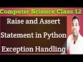 Raise and assert statement in python exceptions in python computer science class 12