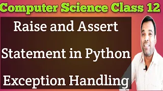 Raise and assert statement in python exceptions in python computer science class 12