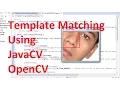 JavaCV tutorial 4 how to match template in a picture finding ROI in a picture