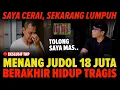 Lagu MENANG 18 JUTA MAIN SL*OT TAPI BERAKHIR CERAI DAN LUMPUH! SEMUA AKIBAT JUDI ONLINE YANG KEJAM