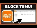 How To Block Temu - Full Guide