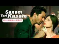 Download Lagu Sanam Teri Kasam (Lyrical) - Ankit Tiwari, Palak Muchhal | Himesh Reshammiya | Harshvardhan, Mawra