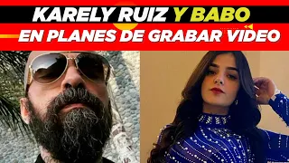 Karely Ruiz y Babo en planes de grabar juntos