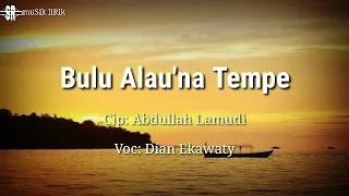 Download BULU ALAU'NA TEMPE-DIAN EKAWATY (Lirik) MP3