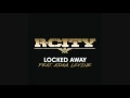 R. City - Locked Away (Audio) ft. Adam Levine