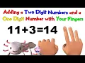 Adding a Two Digit and a One Digit Number with Fingers Basic Math for First Grade Second Grade