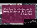 Why is Getting the Accident Report After My Iowa Motorcycle Crash So Important