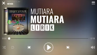 Download Mutiara - Mutiara [Lirik] MP3