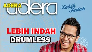 adera lebih indah drumless