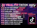 Download Lagu DJ VIRAL FYP TIKTOK TERBARU 2025 🎵 DJ MINANG🎵 DJ MALANG DENAI BAMIMPI🎵 DJ GALADO KAMPUANG🎵 VIRAL