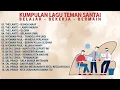 Lagu LAGU SANTAI | LAGU BELAJAR | LAGU BEKERJA | THE LANTIS | NYOMAN PAUL | BATAS SENJA | SAL PRIADI