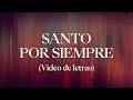 Download Lagu Santo por siempre  - Adoración La IBI [Video de letras OFICIAL]