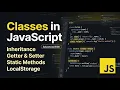 Classes in JavaScript Inheritance Getter Setter Static Methods LocalStorage