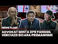 Download Lagu Advokat Tumpas Desak Minta DPR Panggil Hercules usai Perseteruan GRIB \u0026 Demul | News Flash