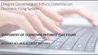 Electronic Filing System Account Set-Up for Statement of Economic Interest SEI Filers