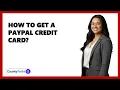 How To Get A Paypal Credit Card