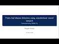 Fruits leaf disease detection using convolutional neural network