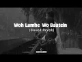 Download Lagu Woh Lamhe Woh Baatein | slowed+reverb | Atif Aslam | #lofi #sadsongslofi