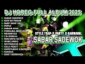 Lagu DJ SABAR SADEWOK SAYANG CEK SOUND DJ KARNAVAL BASS HOREG VIRAL FULL ALBUM TERBARU 2025 Nm15