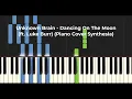 Lagu Unknown Brain - Dancing On The Moon (ft. Luke Burr) (Piano Cover Synthesia)