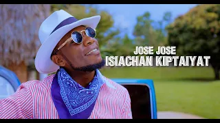 jose isiachan kiptaiyat official video sms skiza 95211824 to 811 