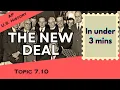 The New Deal in Under 3 mins APUSH Unit 7 Topic 10 7 10