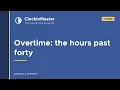Clock In Master - Overtime the hours past forty and what they cost Owner Guide