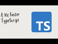 Typescript is now Blazingly Fast