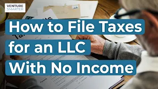 How to File Taxes for an LLC With No Income