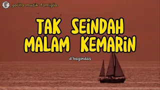 Download tak seindah malam kemarin | d'bagindas | lirik lagu MP3