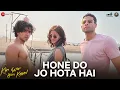 Download Lagu Hone Do Jo Hota Hai - Kho Gaye Hum Kahan | Siddhant, Ananya, Adarsh | OAFF, Savera, Javed A, Lothika