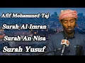 Download Lagu Afif Mohammed Taj Surah Al Imran, An Nisa, Yusuf|عفيف محمد تاج سورة آل عمران ، النساء ، يوسف