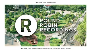 troyder time suspension laminin musics reverse virus remix