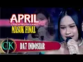 Download Lagu APRIL BERPELUANG BESAR MASUK FINAL DA7 INDOSIAR
