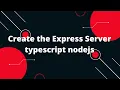 TypeScript with Node js Create the Express Server typescript nodejs