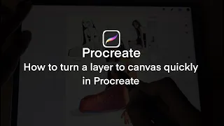 How to turn a layer to canvas quickly in Procreate