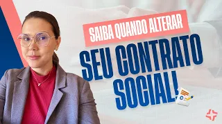 O QUE VOCÊ PRECISA SABER ANTES DE FAZER ALTERAÇÕES NO CONTRATO SOCIAL EMPRESARIAL